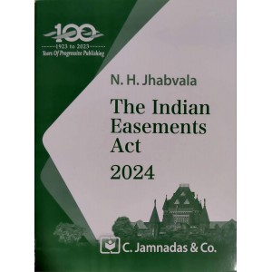 Jhabvala Law Series's Indian Easements Act Notes For BA. LL.B & LL.B by Noshirvan H. Jhabvala, C.Jamnadas & Co. [Edn. 2024]
